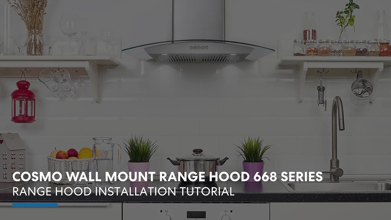 Cosmo Appliances Wall Mount Range Hood 668 Series | Installation Tutorial