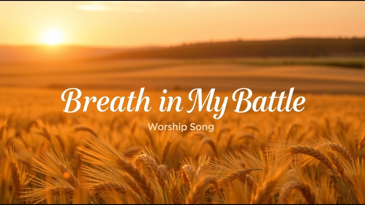Breath In My Battle