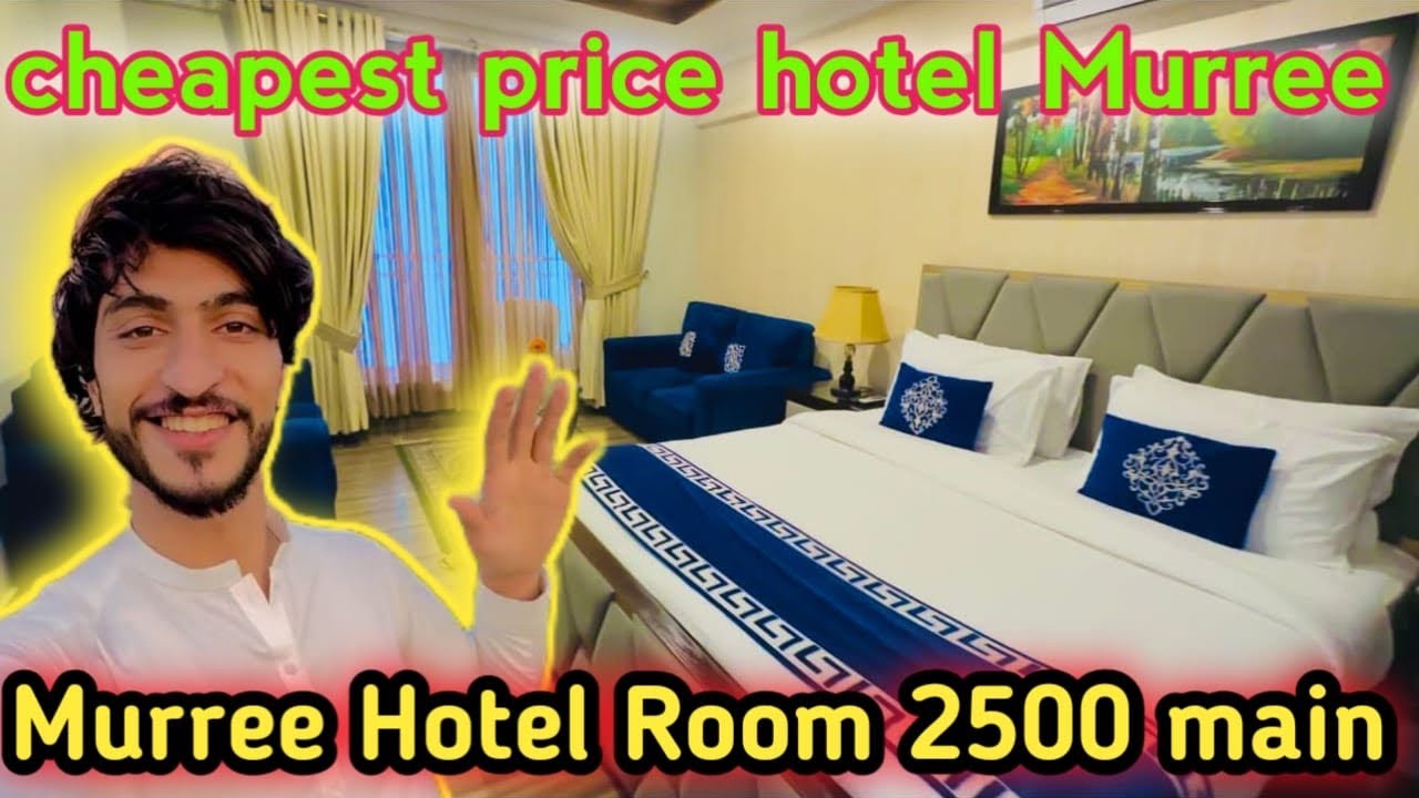 Murree Hotel Room Rent 2024 Most cheap price only 2500 to 4000 Rupees In Murree Mall Road ￼