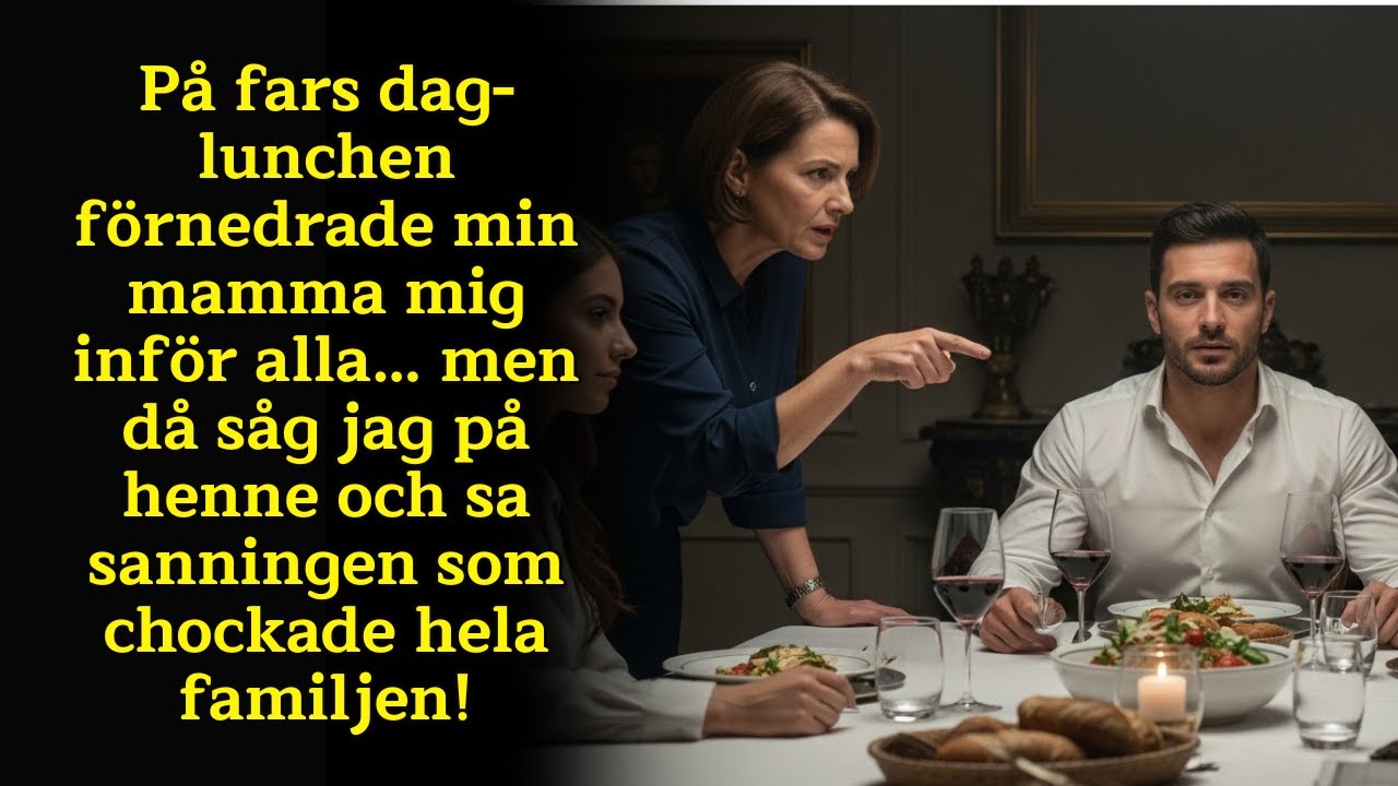 Min mamma hånade mig på fars dag lunchen… då chockerade mitt svar alla