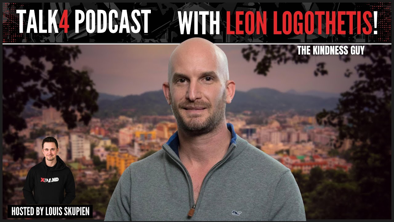 Leon Logothetis - The Kindness Guy / The Kindness Diaries  | Talk4 Podcast #18 - by Louis Skupien