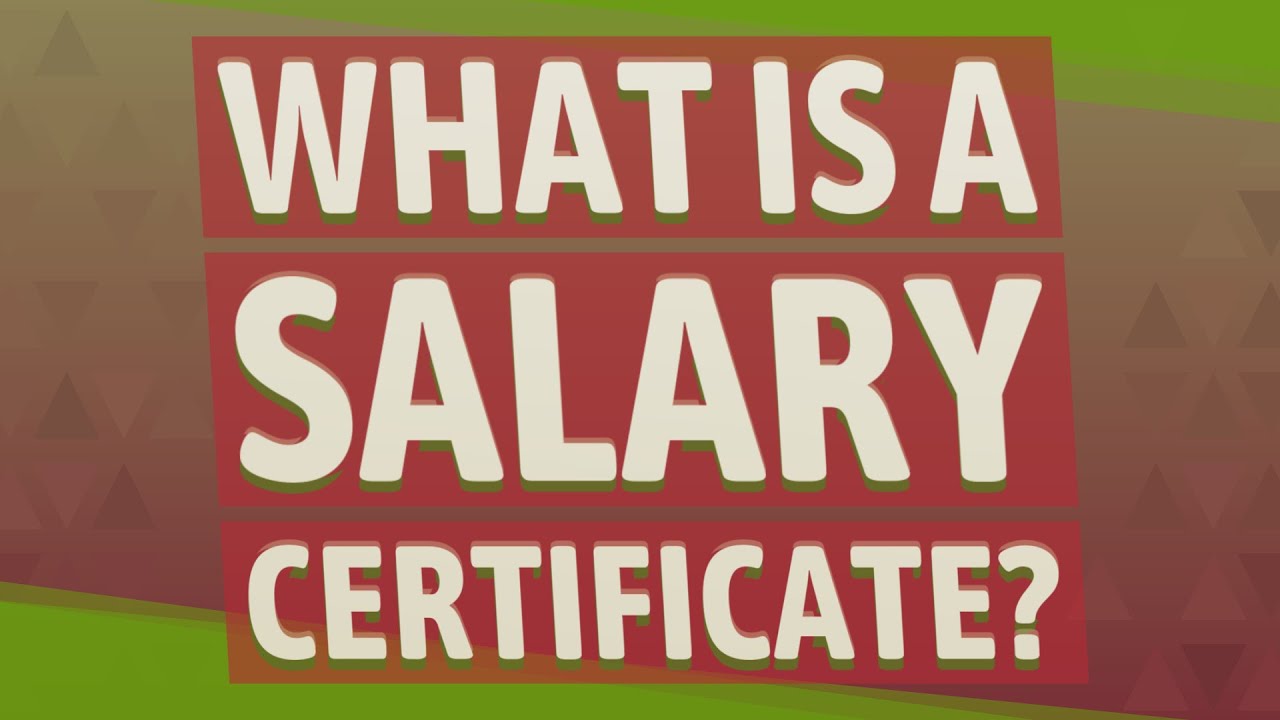 What is a salary certificate?