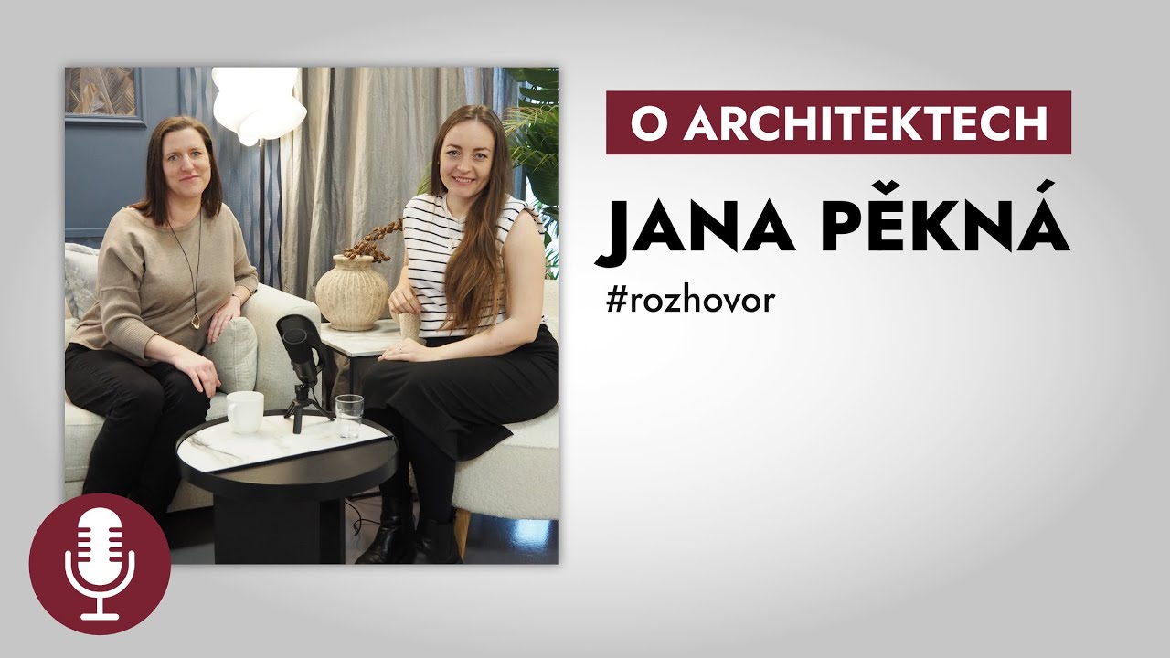 Jak se stát úspěšným architektem nebo designérem? - Jana Pěkná | O ARCHITEKTECH