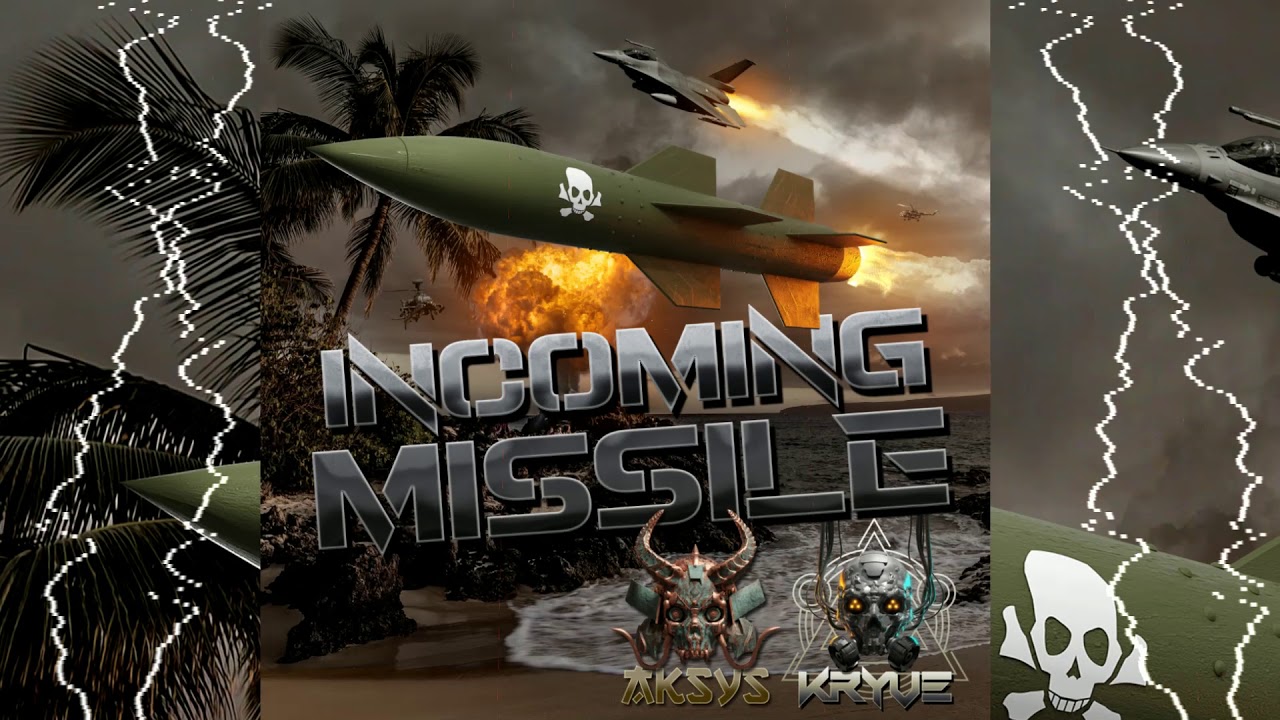 Aksys & Kryve - Incoming Missile