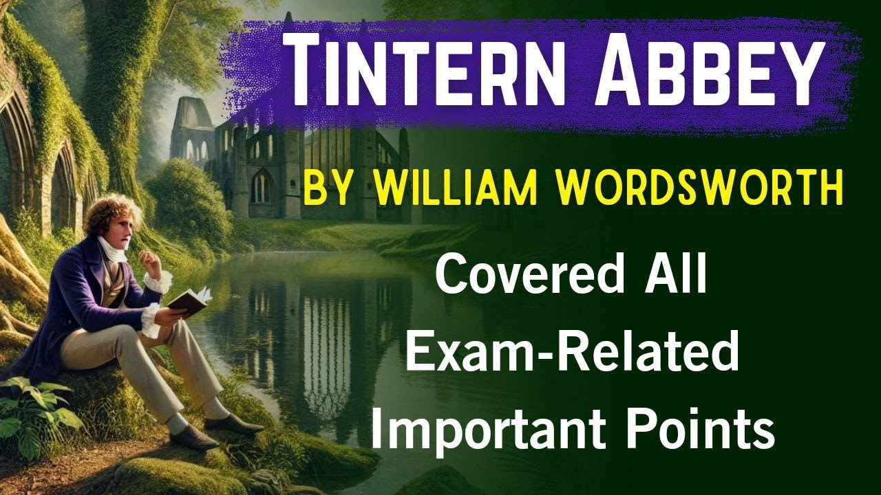 Tintern Abbey By William Wordsworth | UGC NET | BPSC TRE 4.0 | TGT PGT ENGLISH LITERATURE