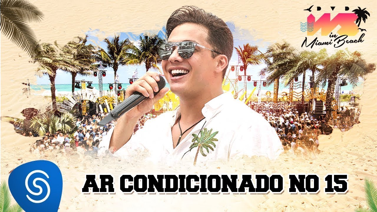 Ar Condicionado no 15 - Wesley Safad&atilde;o (M&uacute;sica Oficial)