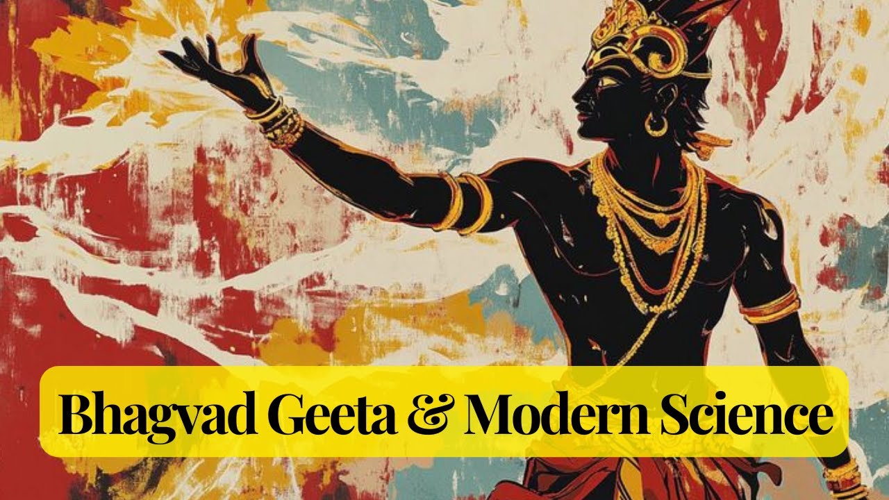 The Scientific Secrets of the Bhagavad Gita | Geeta & Modern Science