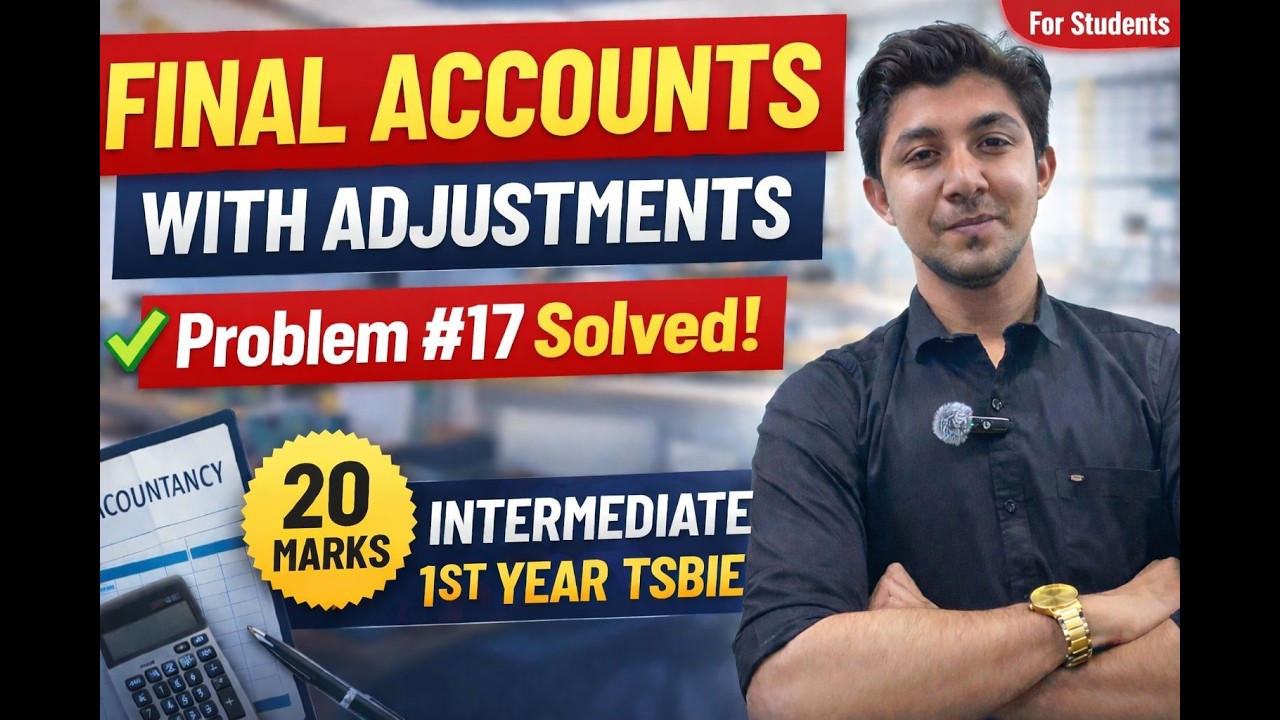 Final Accounts Problem 17 with Adjustments | Inter 1st Year Accountancy | Full Solution Step-by-Step