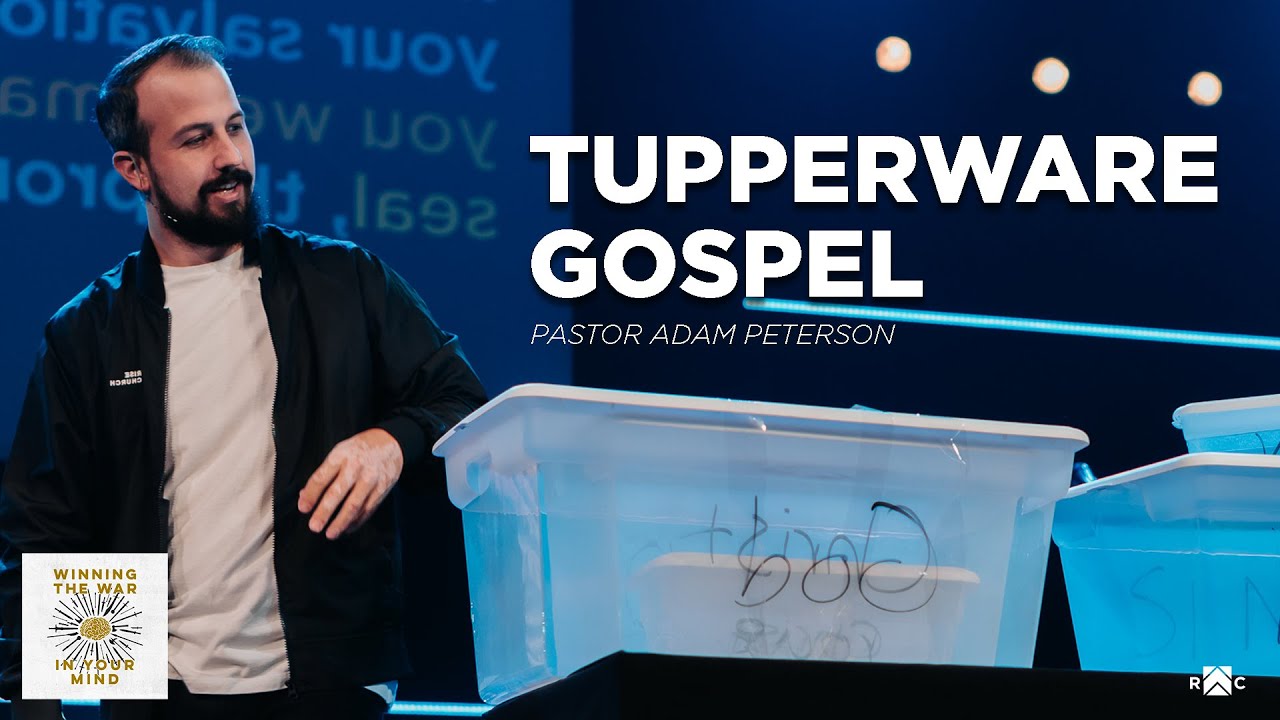 Tupperware Gospel | Pastor Adam Peterson