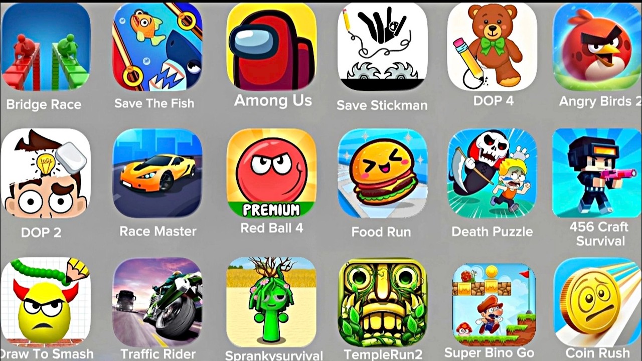Red Ball 4,Traffic Rider,Draw To Smash,Templerun2,Save Stick man 2 Dop 4,Stumble guys