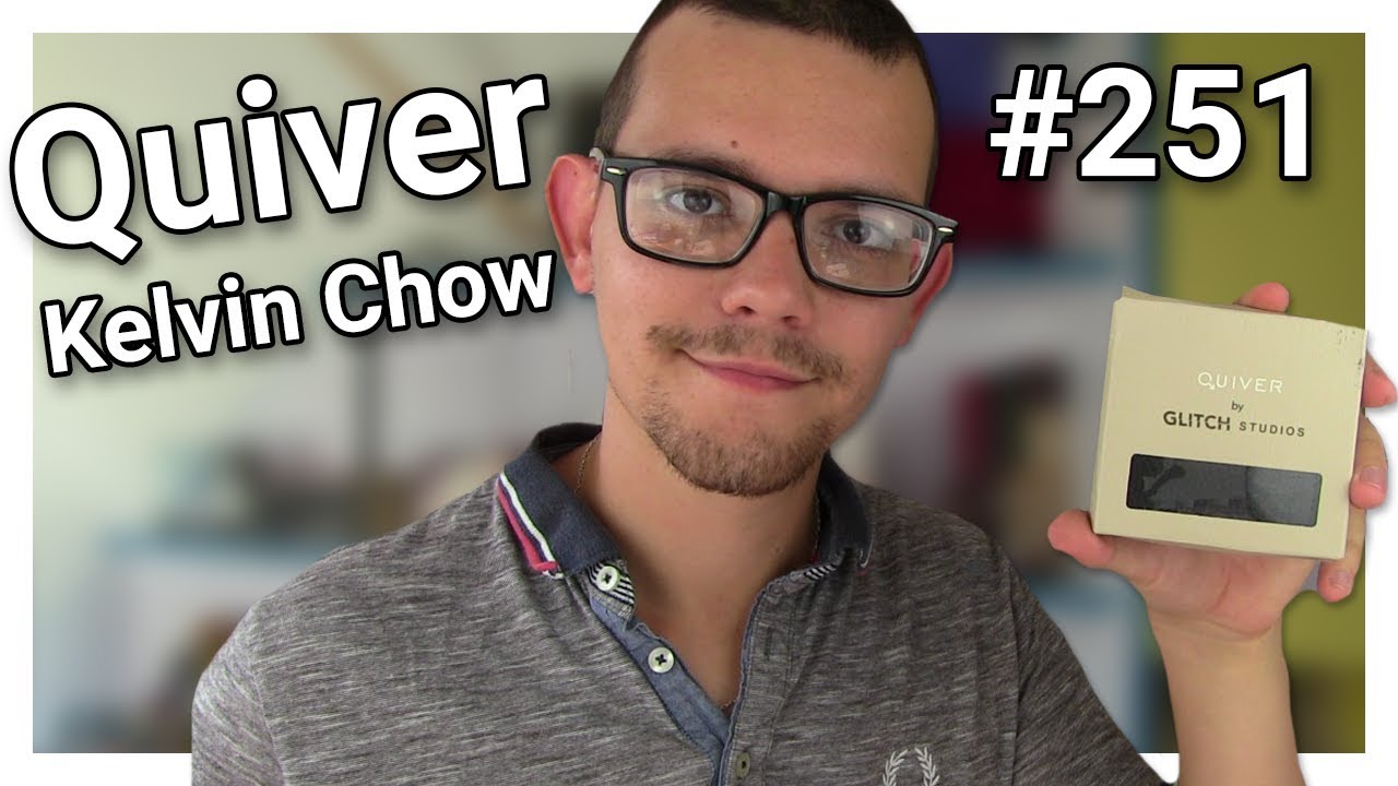 Les avis d'Alexis #251 - Quiver de Kelvin Chow