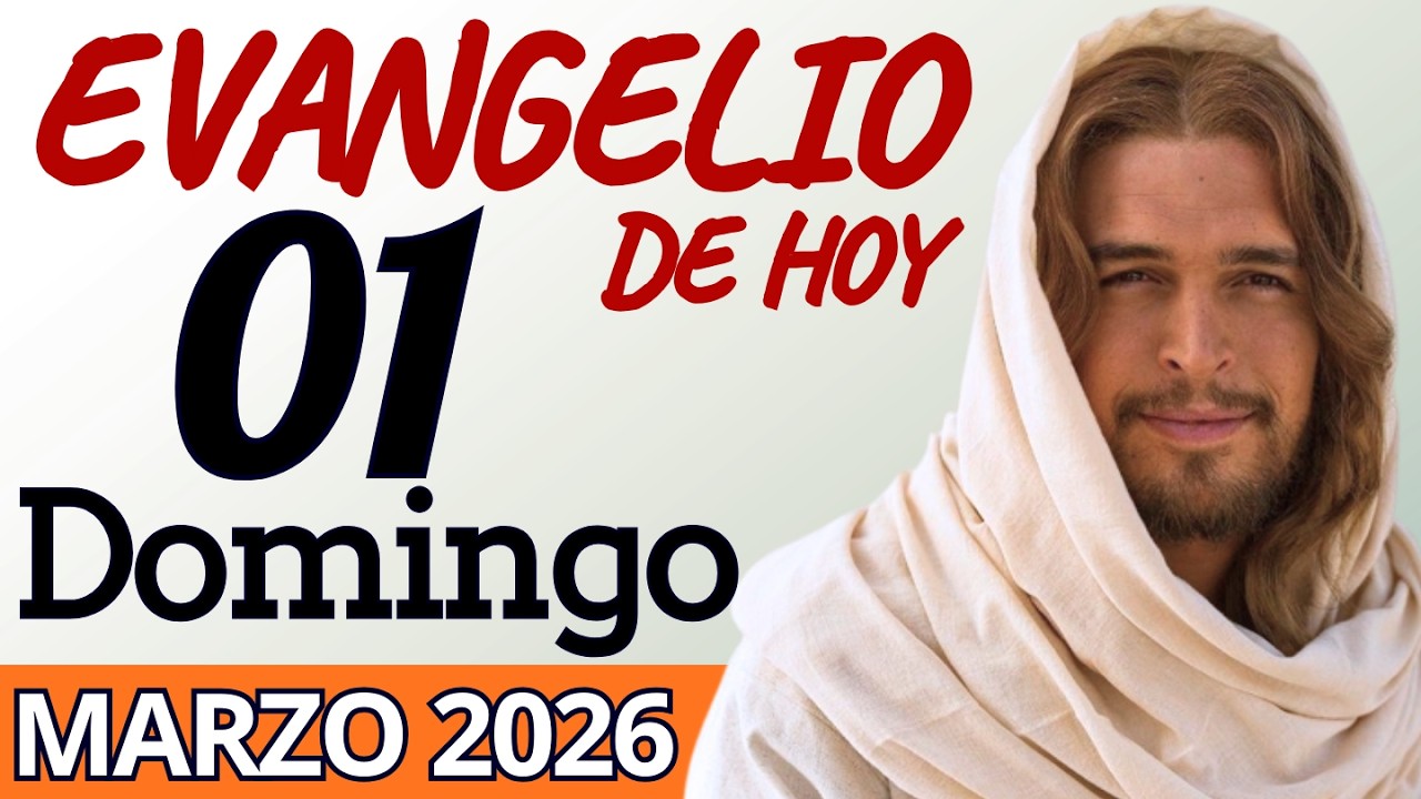 Evangelio de Hoy Domingo 01 de Marzo de 2026 |LECTURA Y REFLEXIÓN