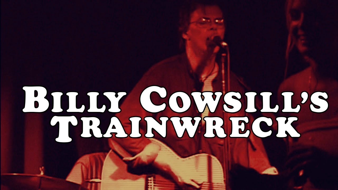 BILLY COWSILL'S TRAINWRECK 