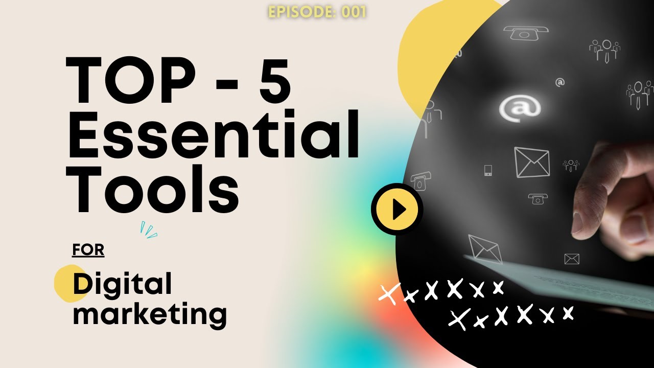 Top 5 Essential Tools All Digital Marketers Should Know for Explosive Growth!
