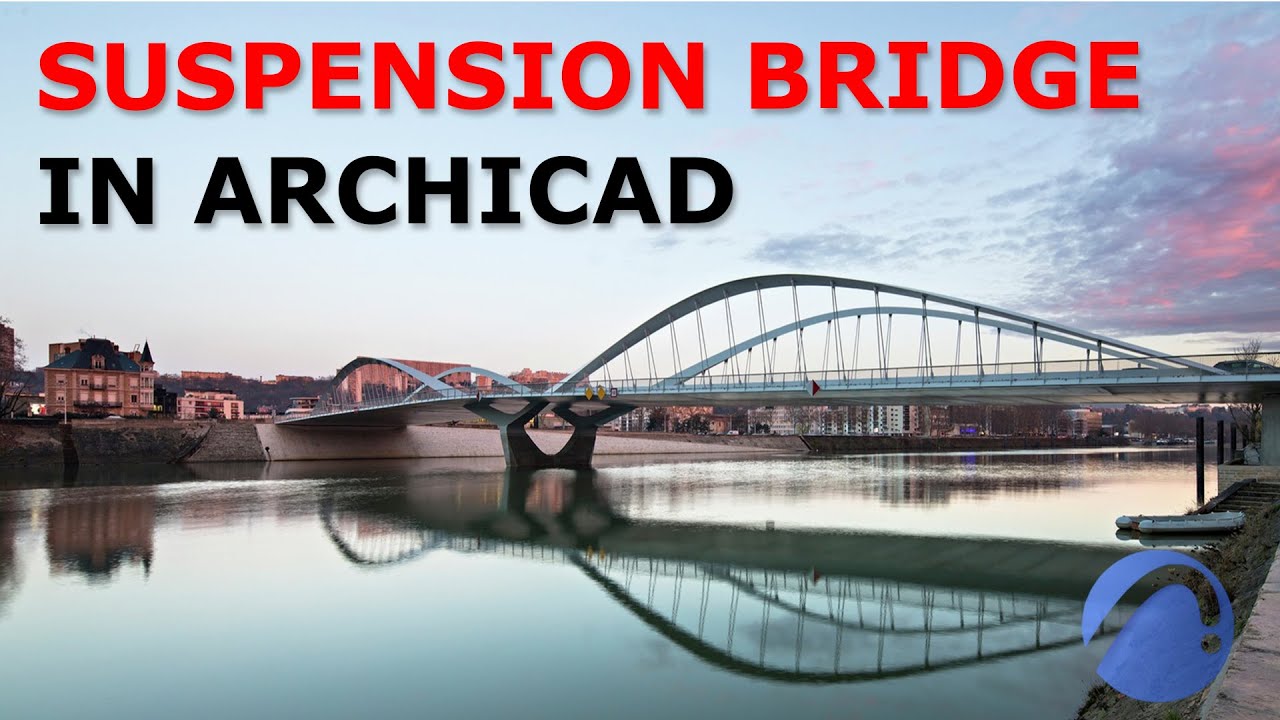 Suspension Bridge in Archicad - Tutorial