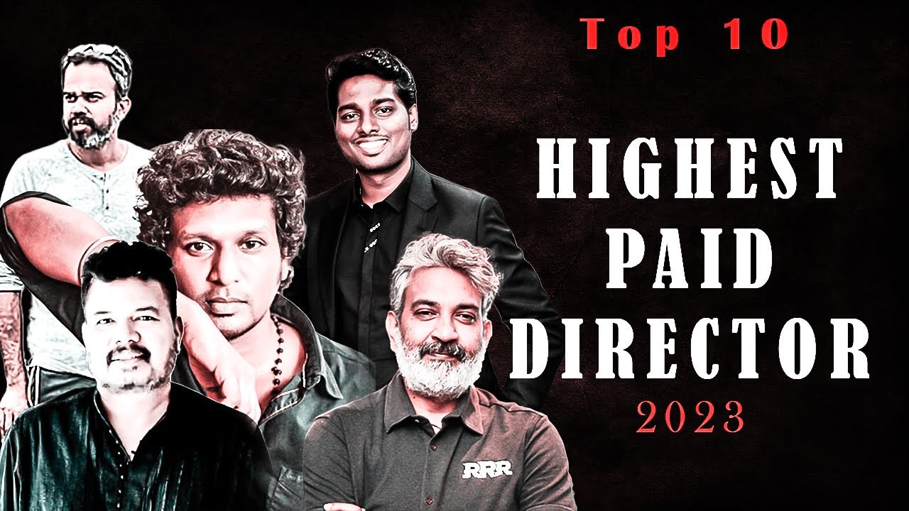 🔥Highest  Paid Indian Director 2023😱  |  Top 10  |  Lokesh Kanagaraj | S.S Rajamouli