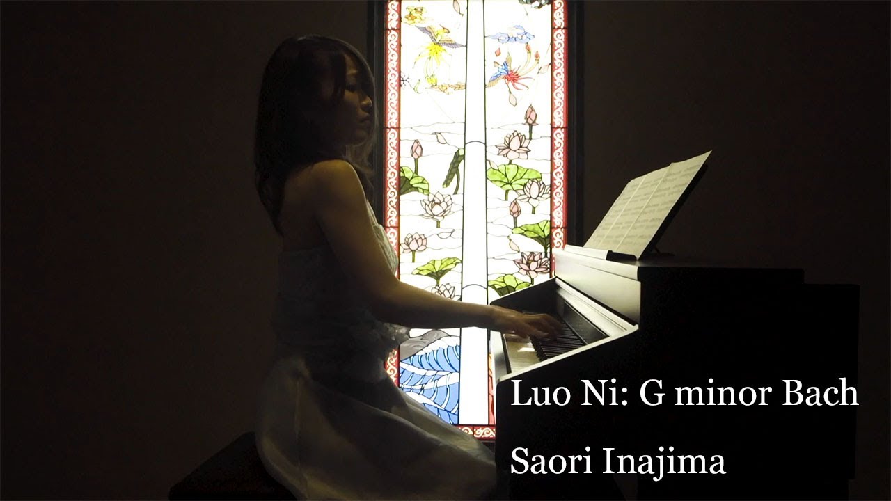 Luo Ni: G minor Bach（ルオ・ニ：Gマイナー・バッハ）