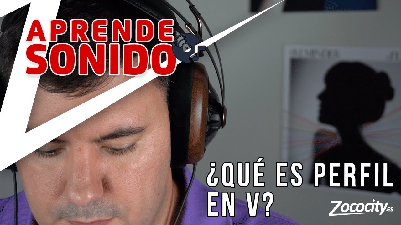 #ConceptosAudio: &iquest;QU&Eacute; ES PERFIL EN V