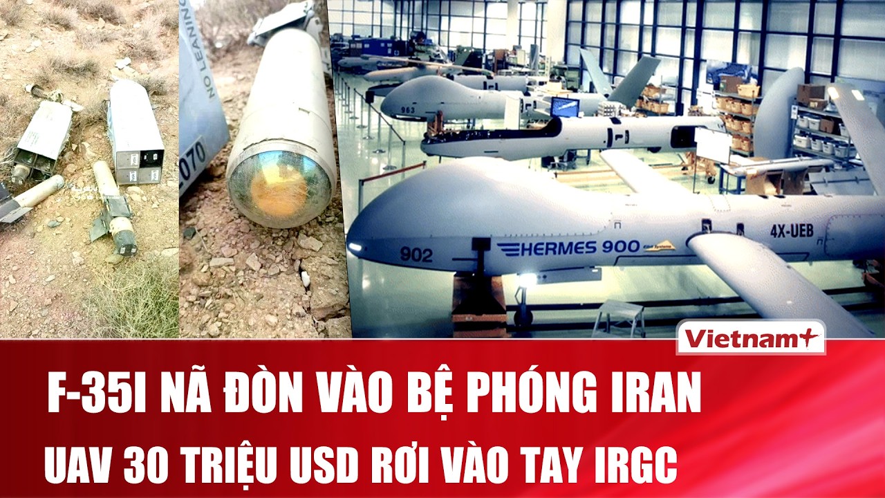 Không chiến nghẹt thở: Israel tập kích Kermanshah, Iran bắt sống Hermes-900