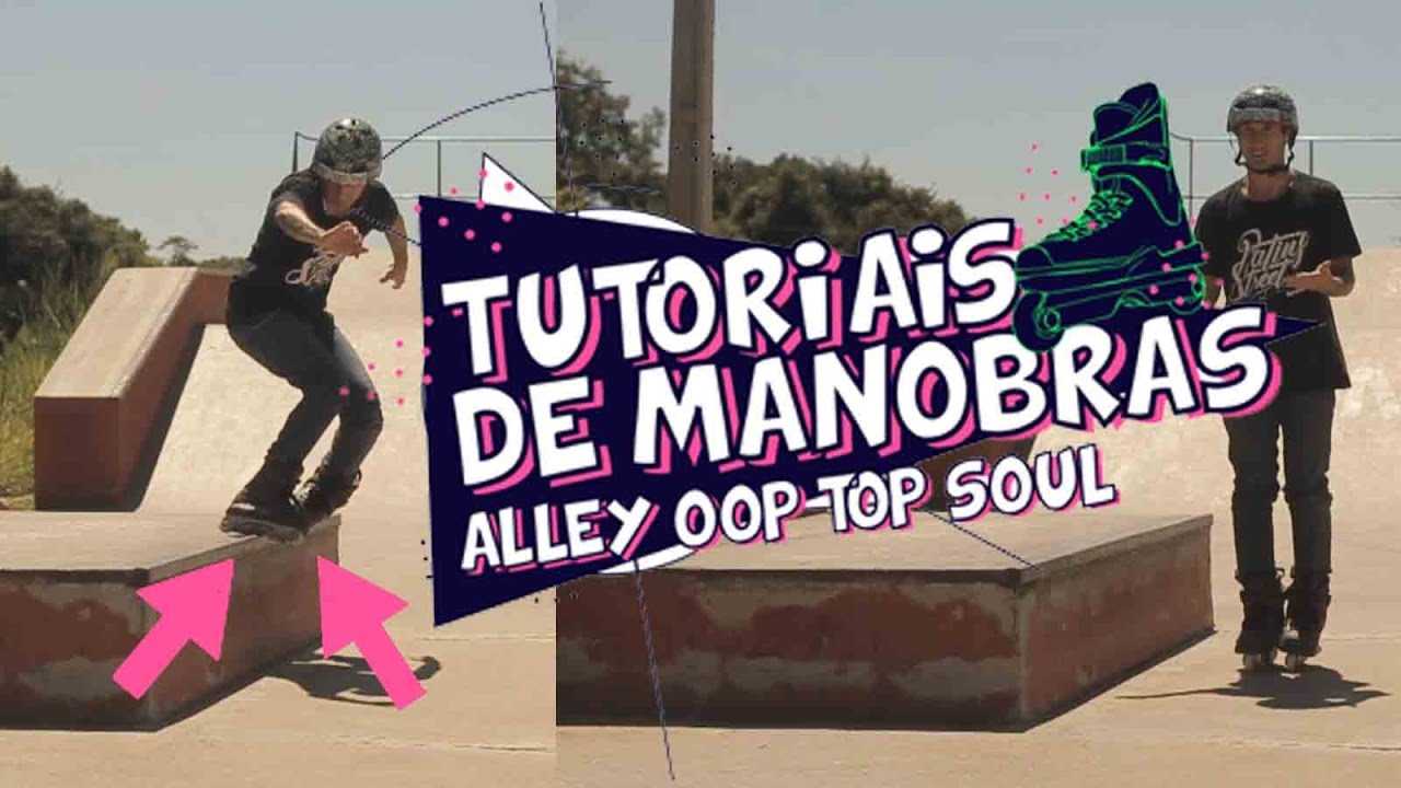 Tutorial de manobras de patins - Alley Oop Top Soul