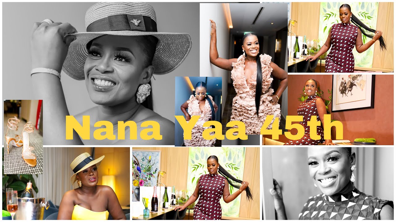 NANA YAA - 45TH CELEBRATION IN GRAND STYLE