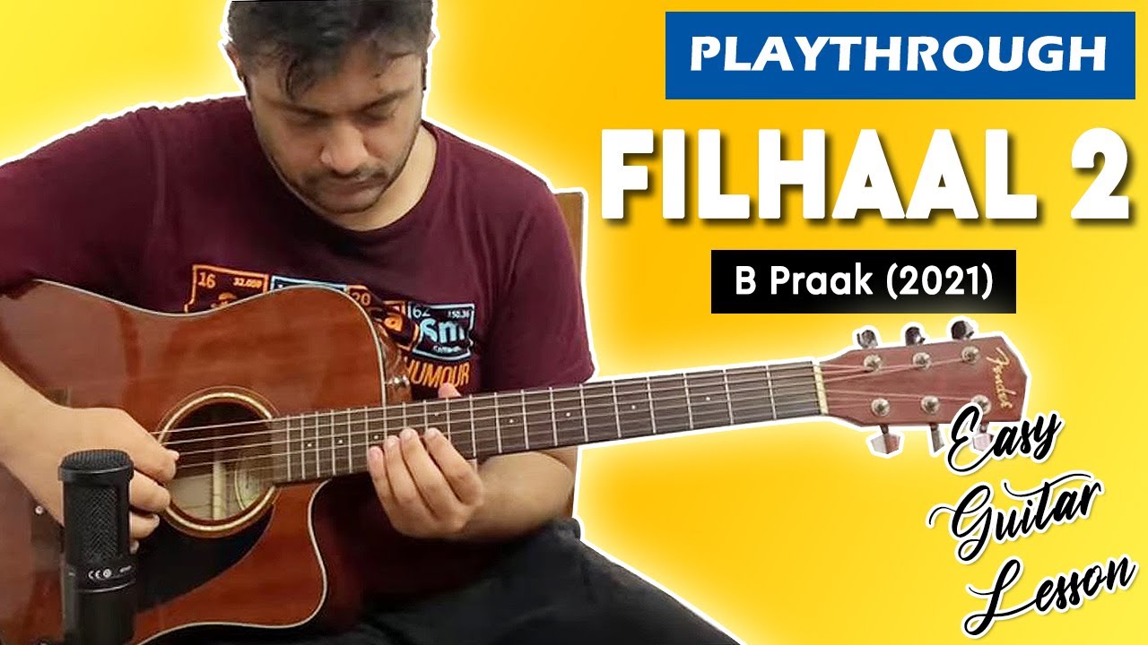 Filhaal 2 - B Praak | Chords | Playthrough | Pickachord