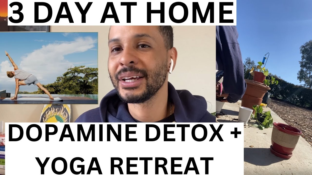 Dopamine Detox DIY SOLO at home yoga retreat