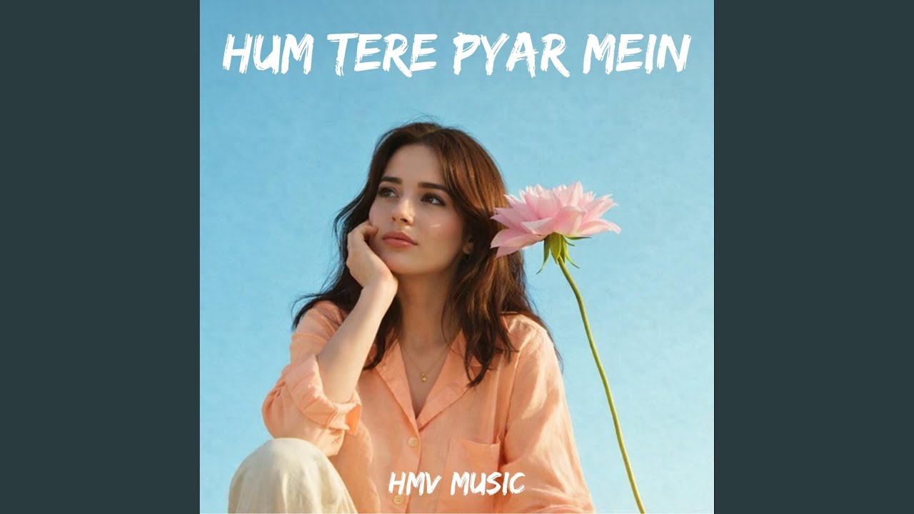 Hum Tere Pyar Mein (Unplugged Version)