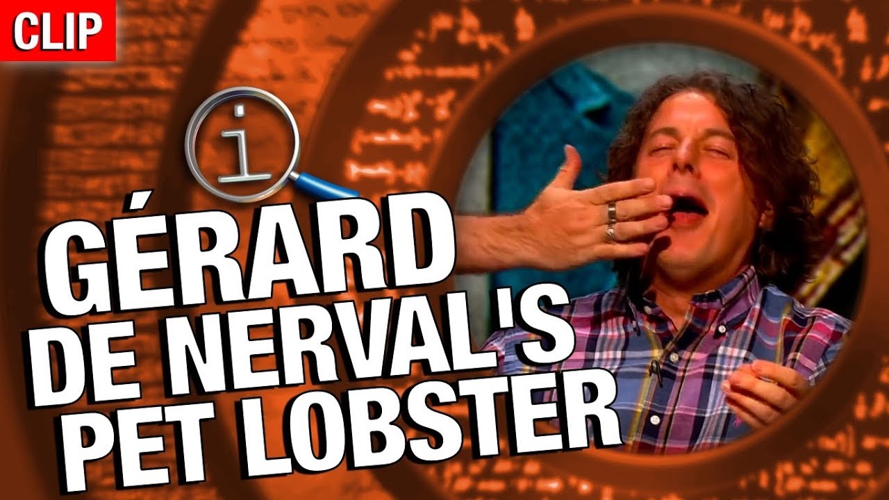 QI - Gérard de Nerval's Pet Lobster