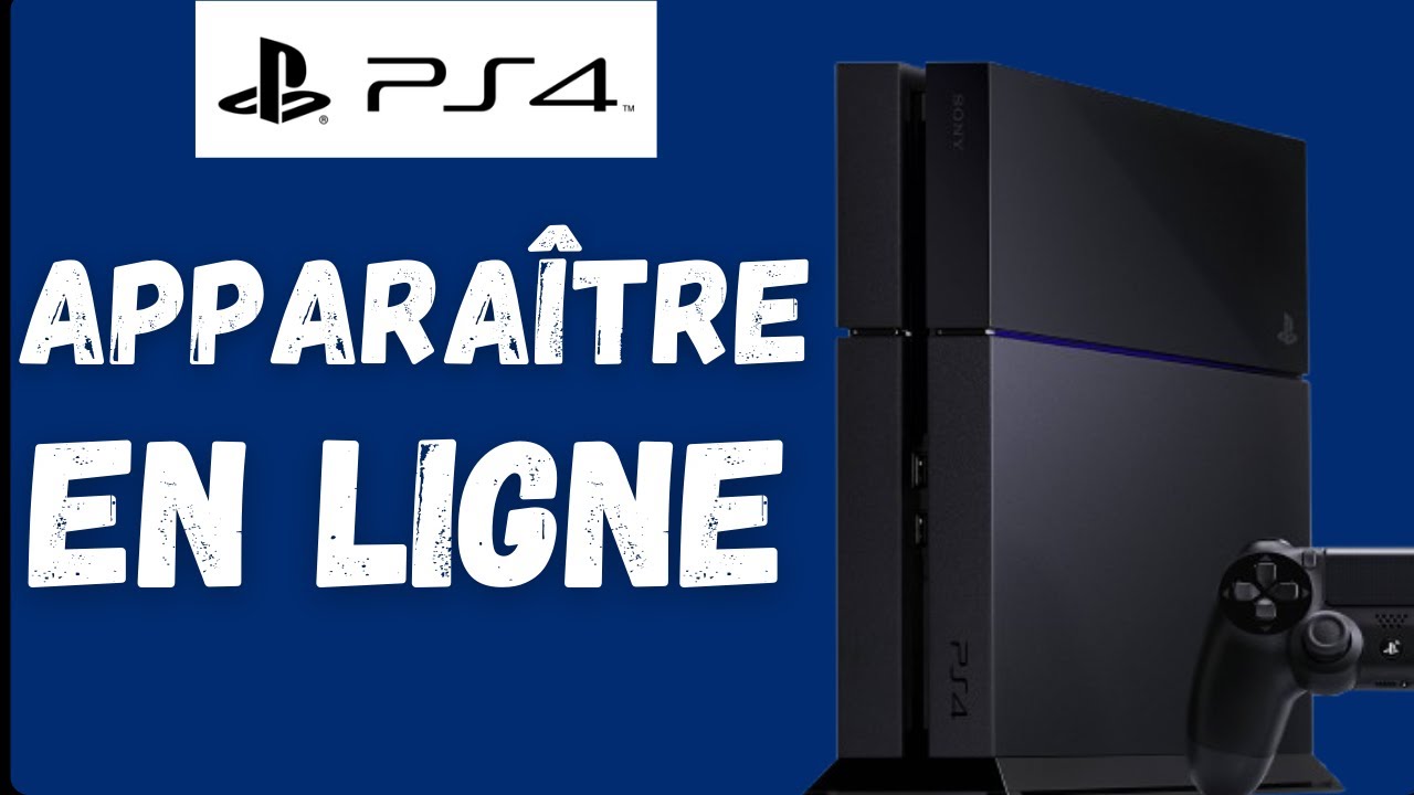 Comment Appara&icirc;tre en Ligne sur PS4 en 2026 (M&eacute;thode Simple et Rapide)
