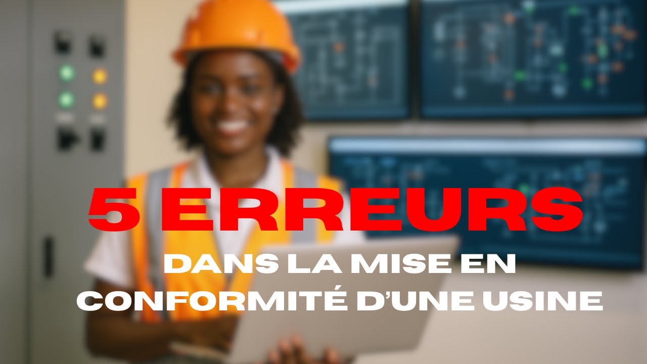 👉 5 erreurs à éviter pour sécuriser une usine et la rendre conforme aux normes 