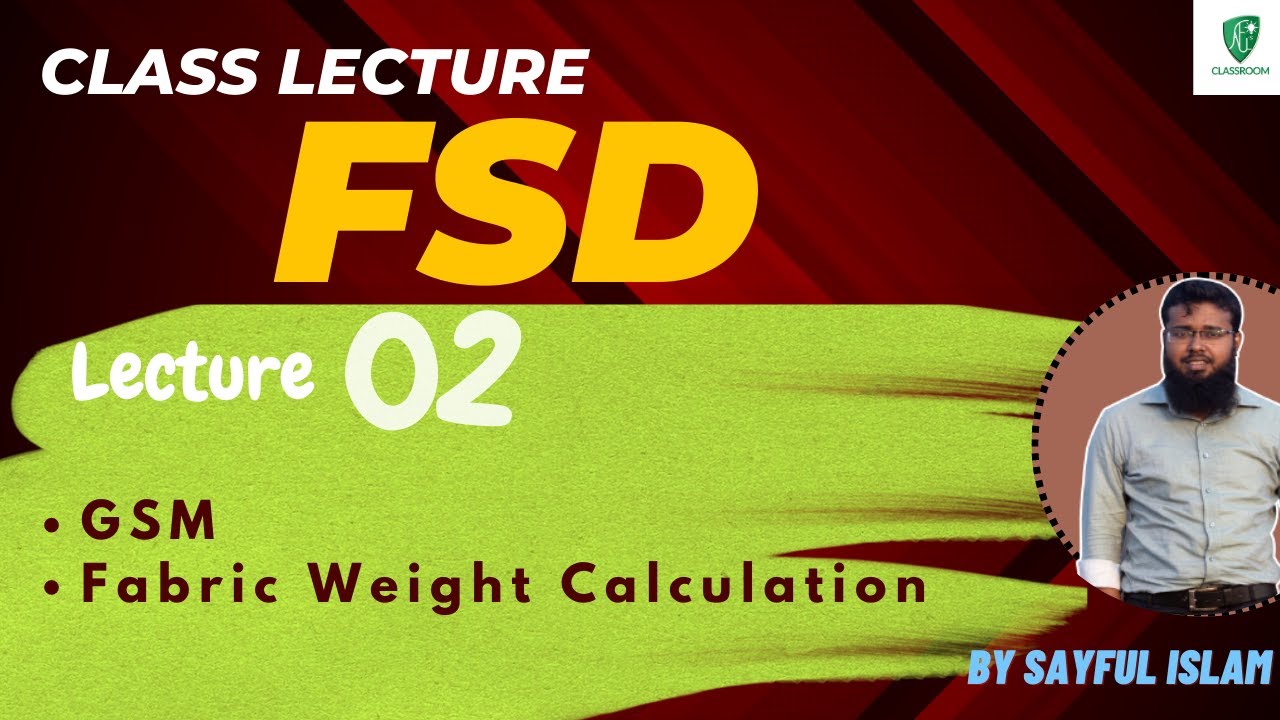 FSD | 02 | Fabric Weight Calculation of both Knit and Woven Fabric, Areal Density and GSM