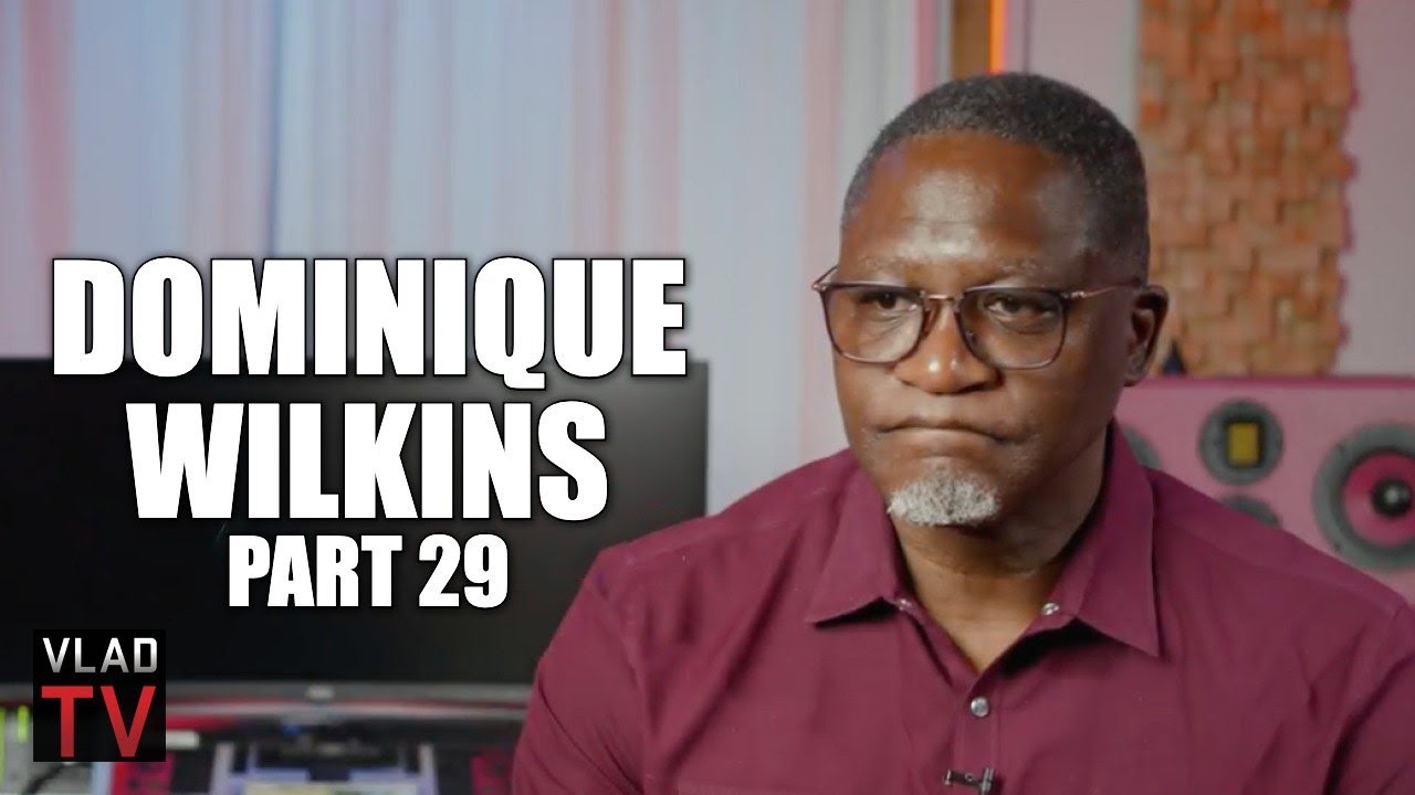 Dominique Wilkins: My Former Agent Stole $600,000 from Me (Part 29)