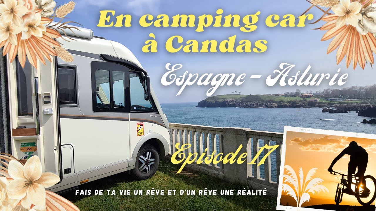 En camping car à Candas Asturies Espagne - Episode 17