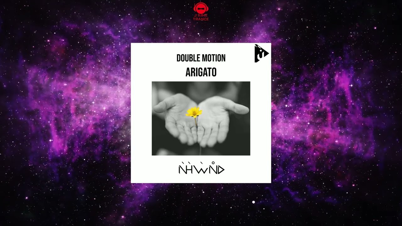 Double Motion - Arigato (Original Mix) [NAHAWAND RECORDINGS]