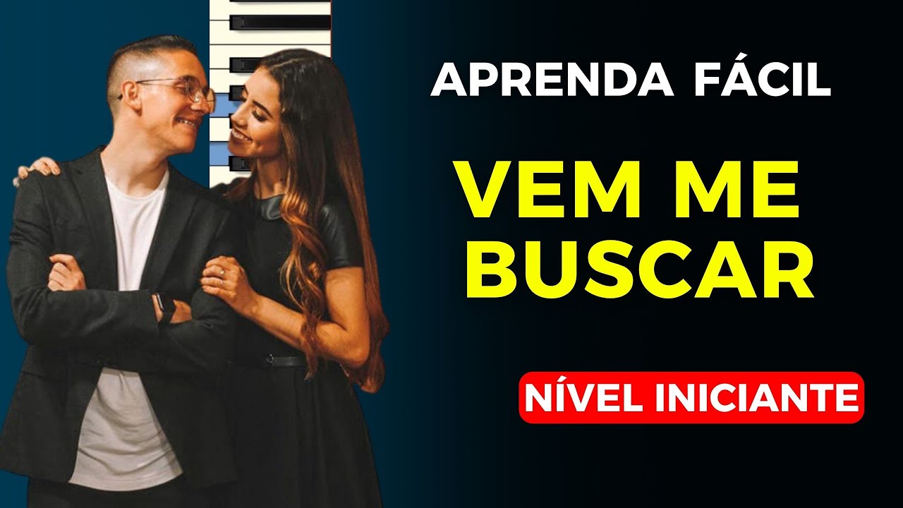 Vem Me Buscar - Jefferson & Suellen [TECLADO FÁCIL PARA INICIANTES GOSPEL]