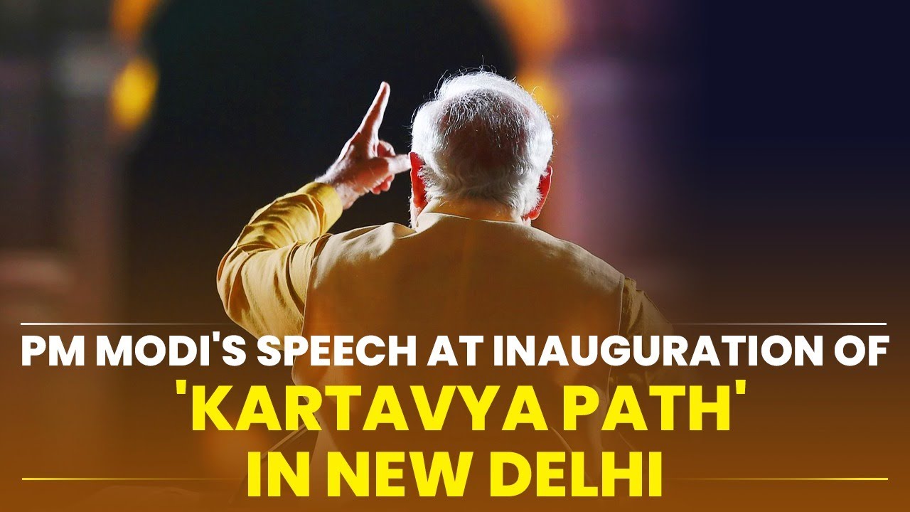 PM Modi's speech at inauguration of 'Kartavya Path' in New Delhi