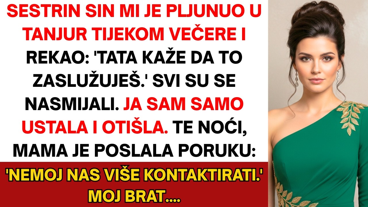 Sestrić je pljunuo u moj tanjur za večerom i rekao: „Tata kaže da zaslužuješ...