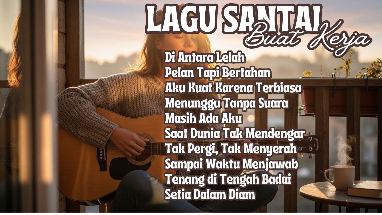 Lagu Santai Buat Kerja Seharian Tanpa Stres | Slow Rock Indonesia Adem dan Nyaman