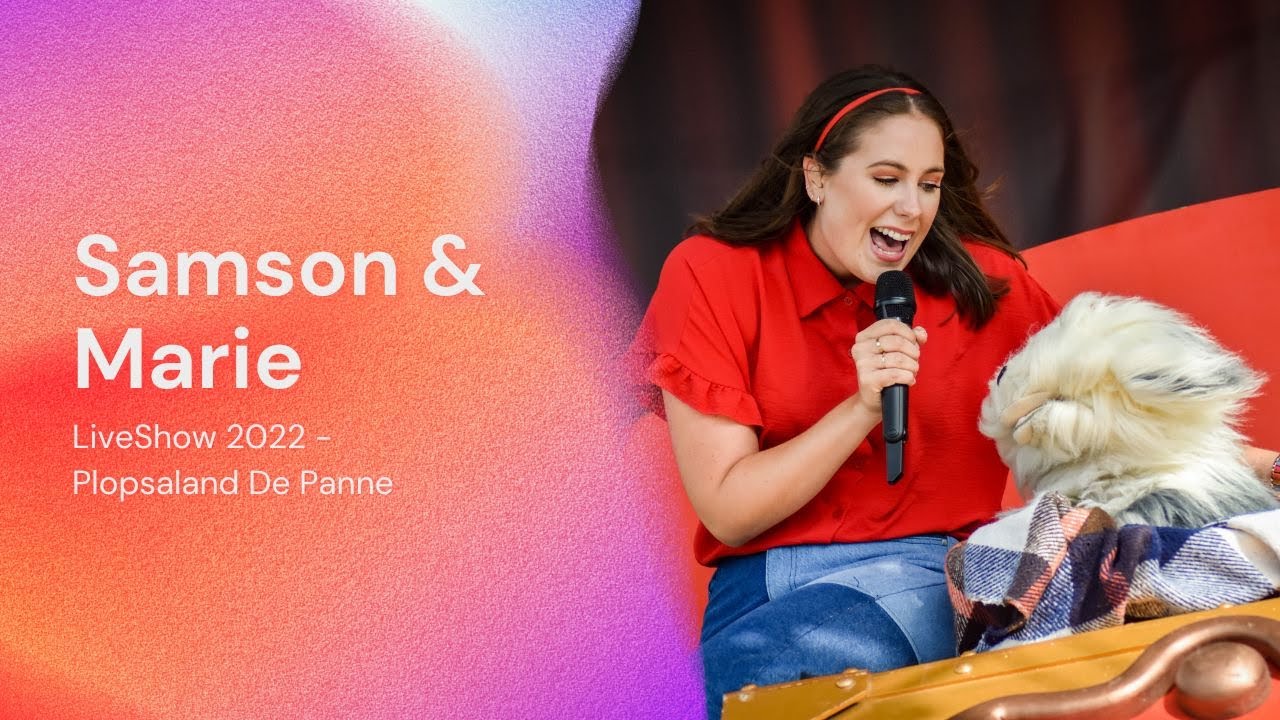SAMSON & MARIE LIVESHOW - PLOPSALAND DE PANNE 2022