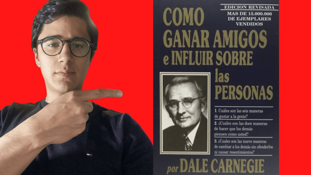 Cómo Ganar Amigos e Influir Sobre Las Personas ✅ Resumen Completo Por Capítulos