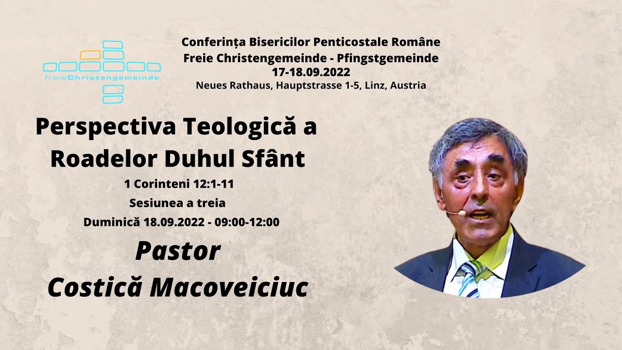 Perspectiva Teologică a Roadelor Duhul Sfânt | Sesiunea 3 | Costică Macoveiciuc | 18.09.2022