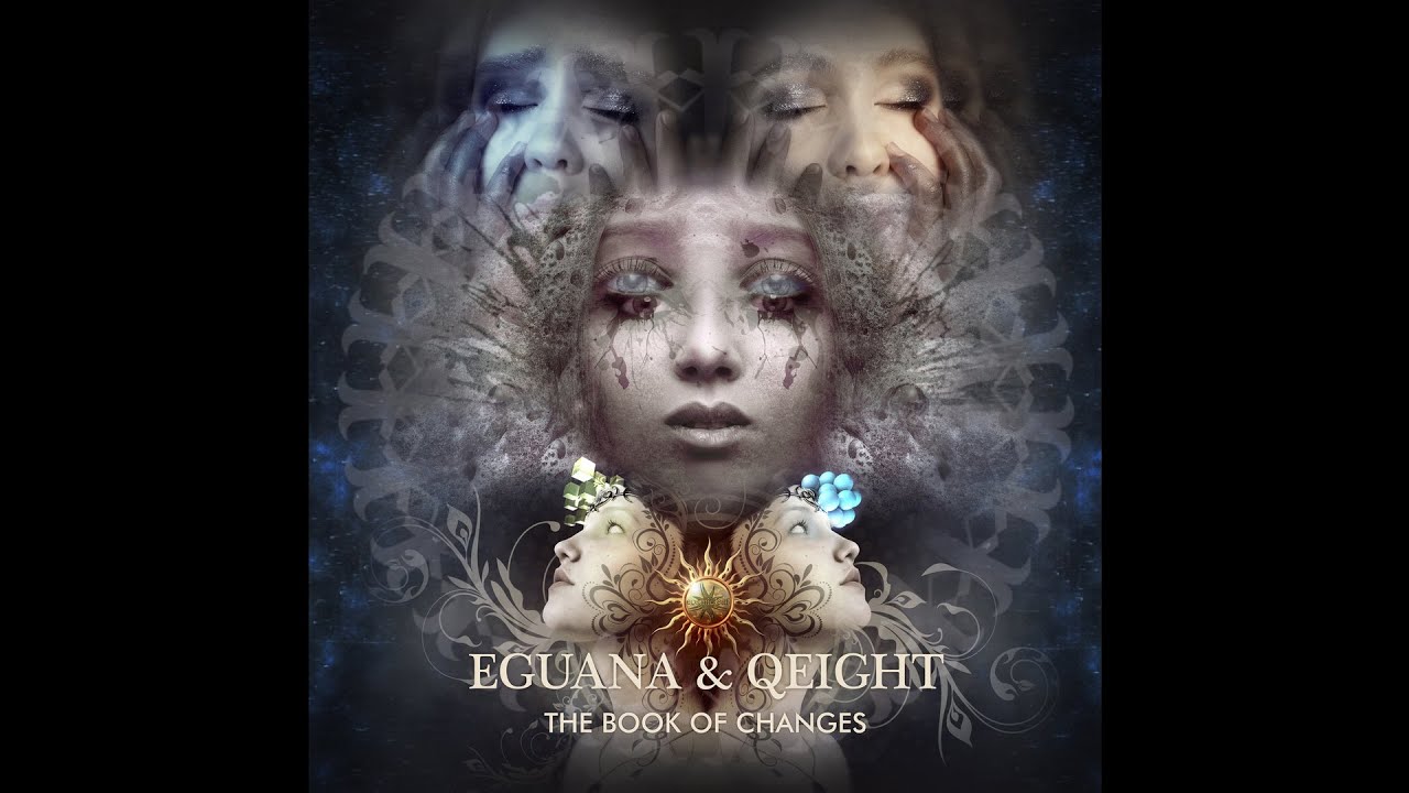 Eguana & Qeight - The Book Of Changes - 03 Genesis  (Chill Out, New Age, Enigma Chill)
