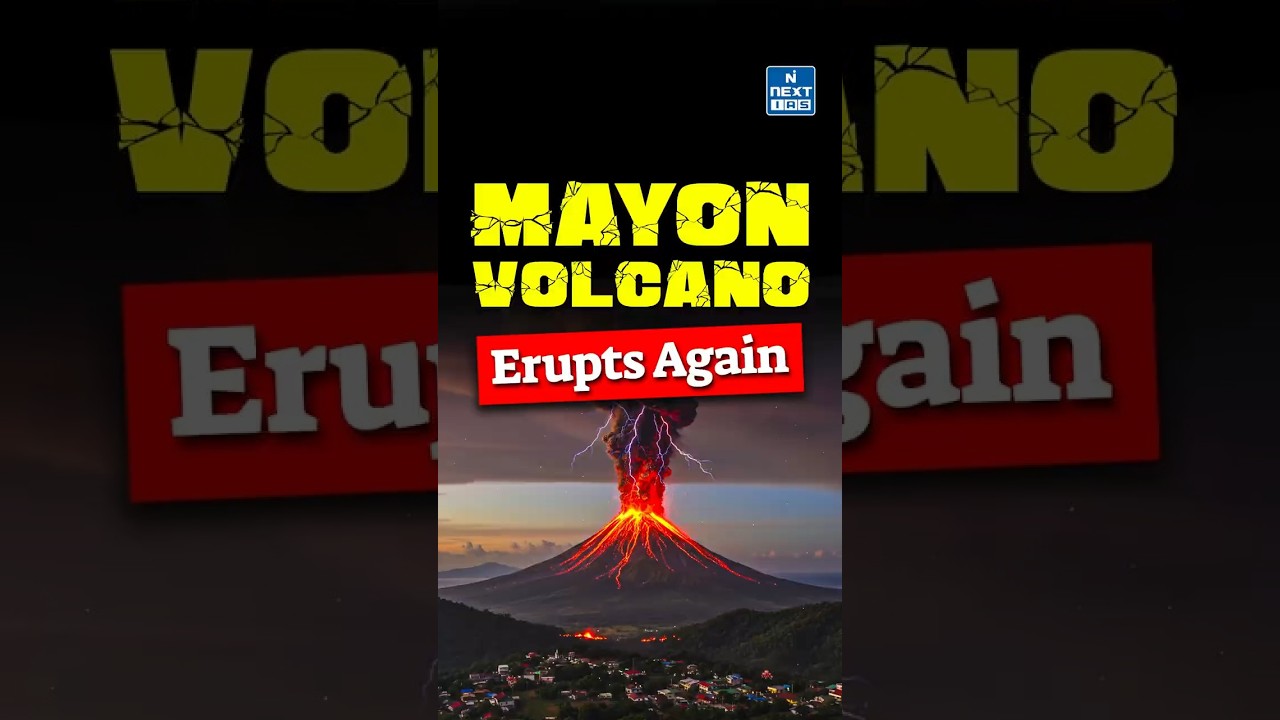 Mayon Volcano Eruption Explained | World&rsquo;s Most Perfect Volcano | NEXT IAS