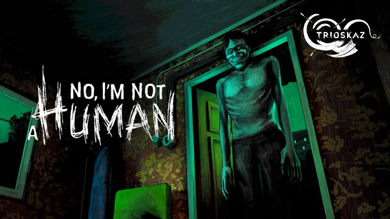 No, I'm not a Human official trailer. Release window