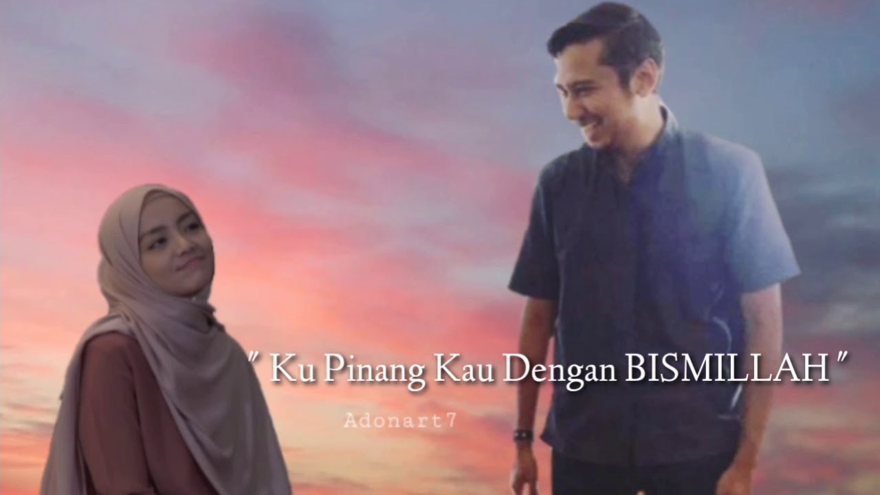 Mira Filzah | Wan Emir Astar | Ku Pinang Kau Dengan Bismillah | MV | Pasha ft Rossa