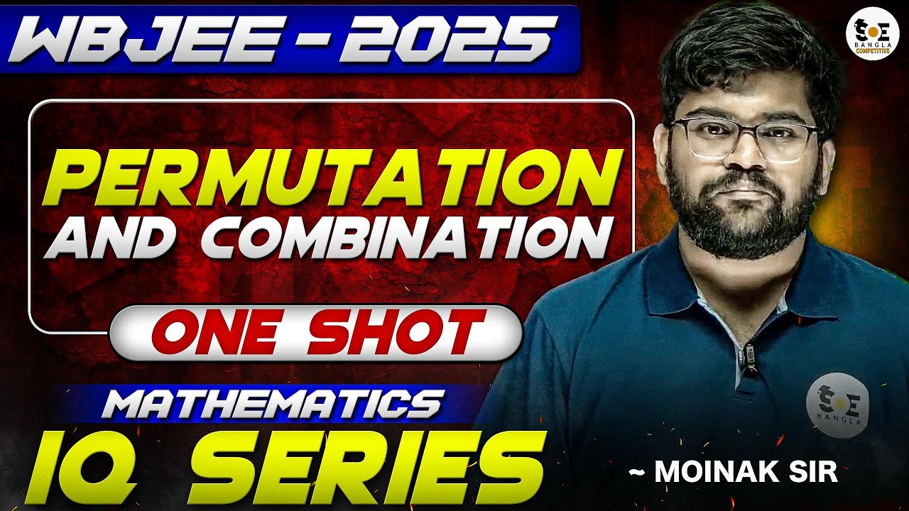 Permutation & Combination in ONE SHOT | WBJEE 2025 |&nbsp;Score&nbsp;High!