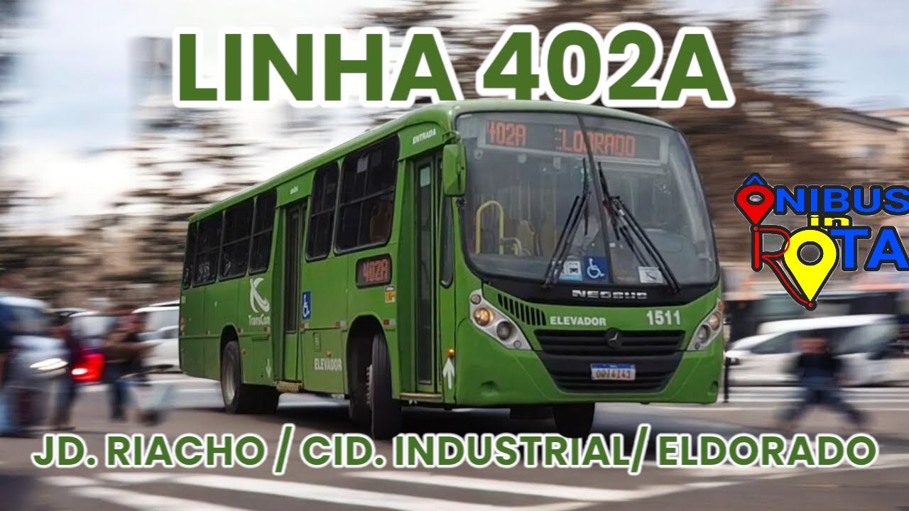 Linha 402A | Jardim Riacho / Cidade  Industrial / Eldorado