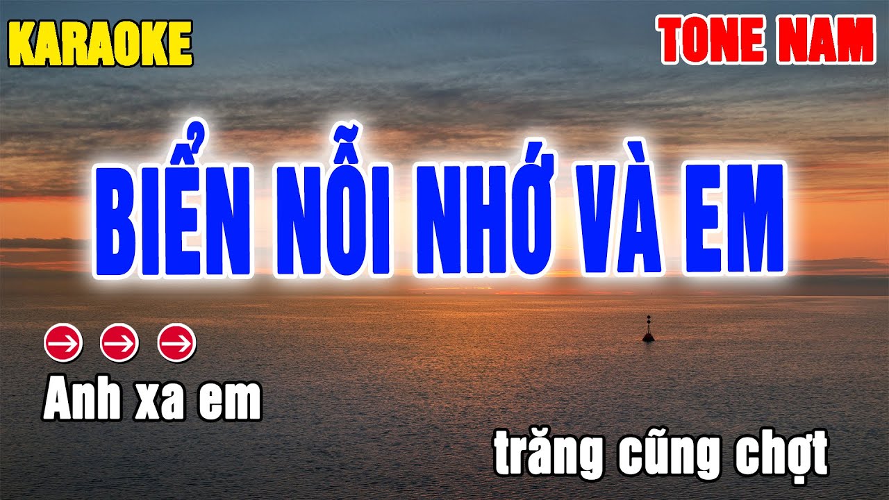 Biển Nỗi Nhớ Và Em Karaoke Tone Nam