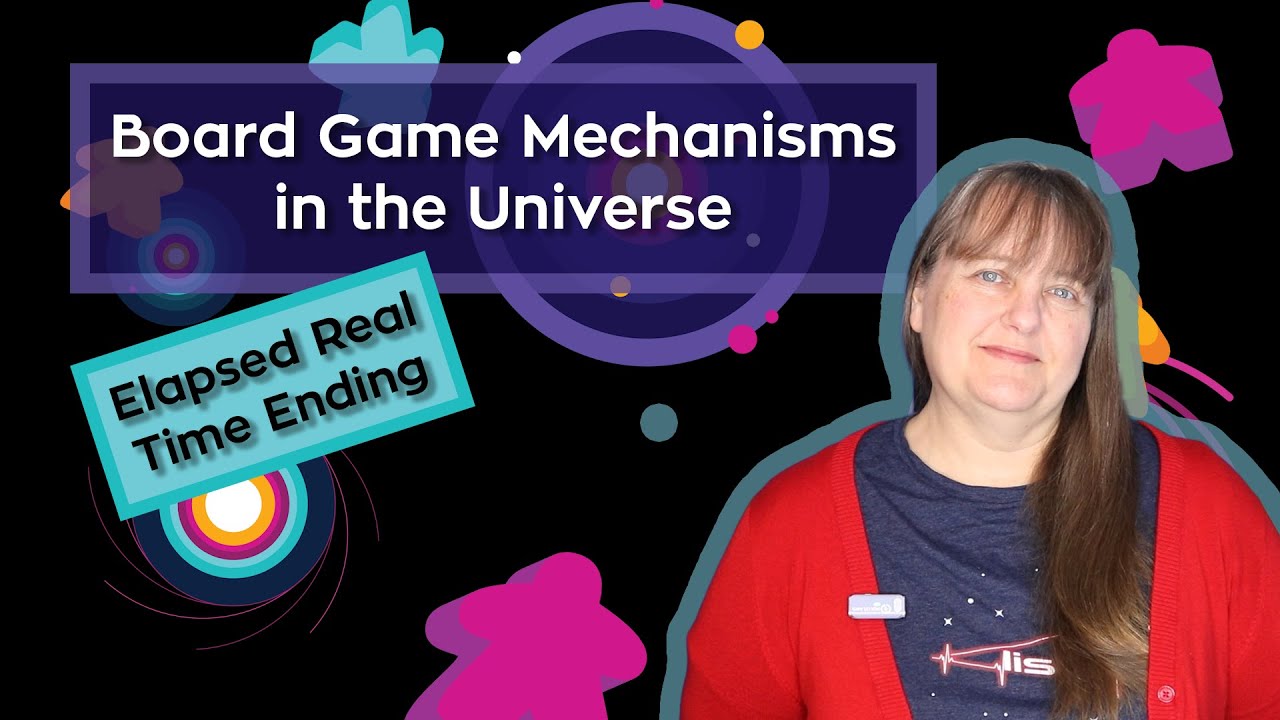 Elapsed Real Time Ending | Board Game Mechanisms in the Universe